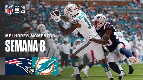 New England Patriots X Miami Dolphins Melhores Momentos Semana 8