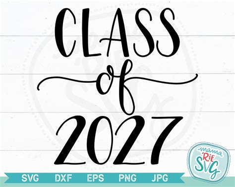 Class Of 2027 Cutting File Svg Hand Lettered Etsy