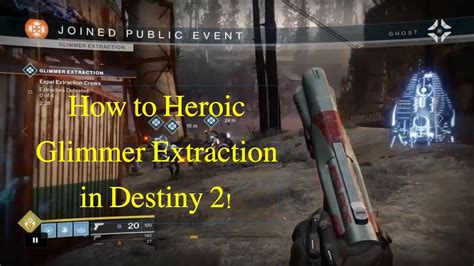 How To Heroic Glimmer Extraction Public Event In Destiny 2 Youtube