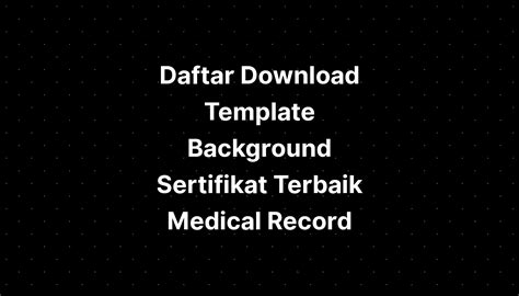 Daftar Download Template Background Sertifikat Terbaik Medical Record