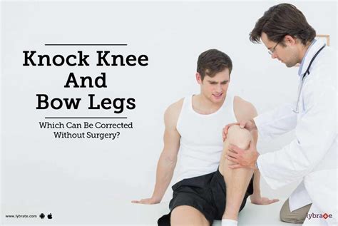 Knock Knee And Bow Legs Which Can Be Corrected Without Surgery By