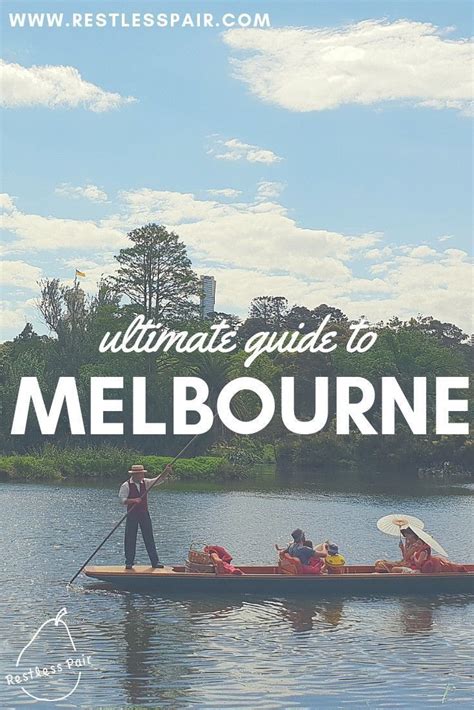 A Complete Guide To Melbourne Restless Pair Australia Travel Guide