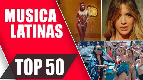 top 50 canciones latinas 2018 youtube