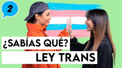 ¿qué dice la nueva ley trans de espaÑa ac2ality youtube