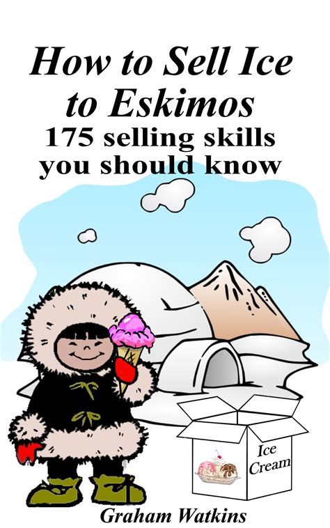 How To Sell Ice To Eskimos Book