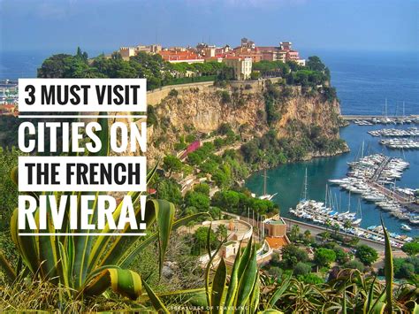 The French Riviera 3 Must Visit Cities On The Côte Dazur Treasures