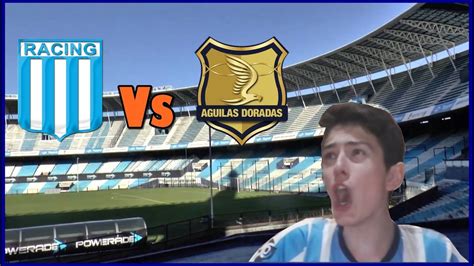 Artículos, fotos, videos, análisis y opinión sobre aguilas doradas. RACING (1) - AGUILAS DORADAS (0) | COPA SUDAMERICANA | REACCIÓN - YouTube