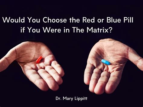 would you choose the red or blue pill if you were in the matrix enterprise management ltd
