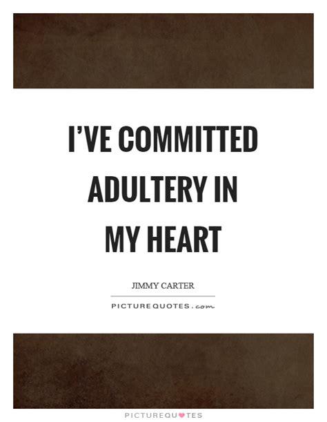 adultery quotes adultery sayings adultery picture quotes