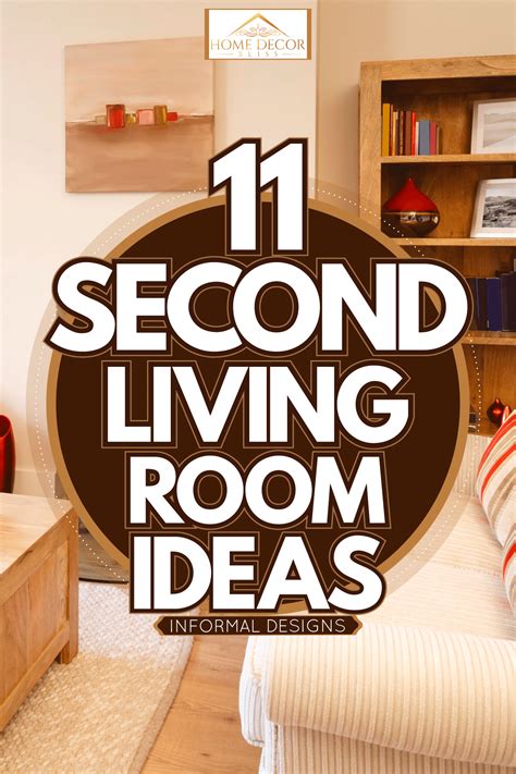 11 Second Living Room Ideas Informal Designs