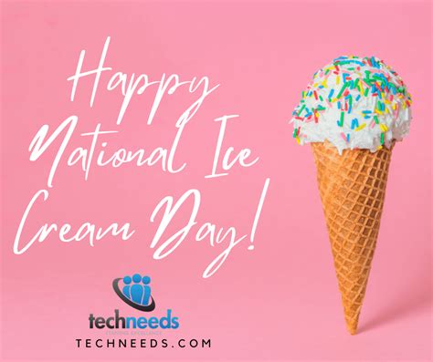 Happy National Ice Cream Day Techneeds