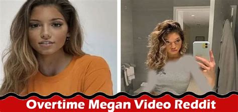 {watch new video} overtime megan video reddit explore complete information on overtime megan
