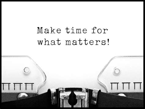 Make Time For What Matters Poster Posterton
