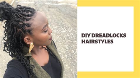 A simple style that you are sure to love. 6 Easy DIY Dreadlocks Hairstyles...Kenyan Youtuber - YouTube