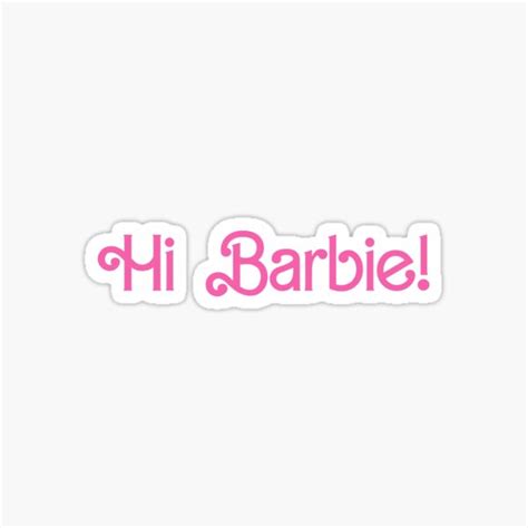 Hi Barbie Sticker For Sale By Esthher Redbubble