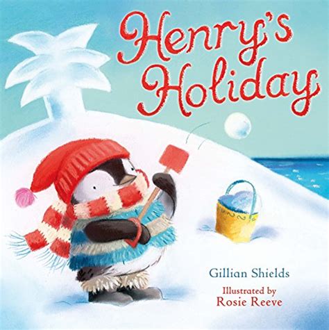 Henrys Holiday Shields Gillian Reeve Rosie Amazonfr Livres