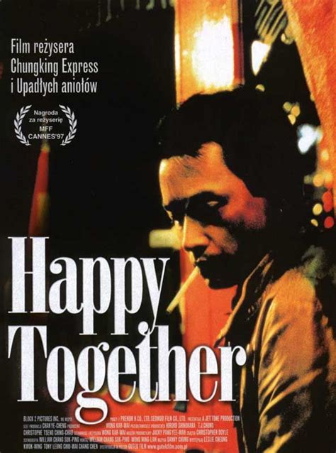 Happy Together Directed By Wong Kar Wai Happy Together Movie