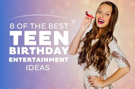 8 Of The Best Teenage Birthday Party Entertainment Ideas Entertainers