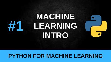 Python Machine Learning Tutorial What Is Machine Learning Youtube