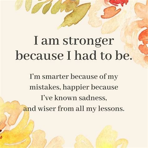 I Am Stronger Because I Had To Be Pictures Photos And Images For