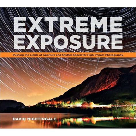 Amphoto Book Extreme Exposure Pushing The Limits 9780817439675