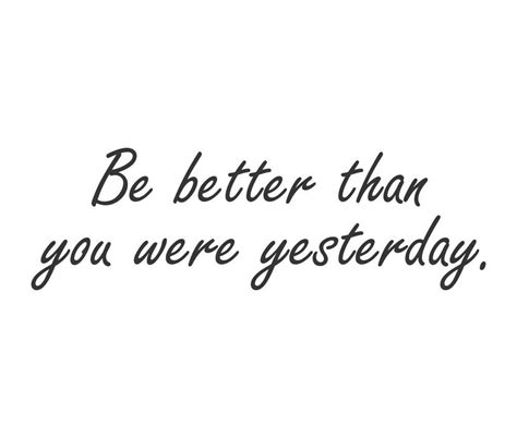 Be Better Than You Were Yesterday Vinyl Wall Art Decal Etsy