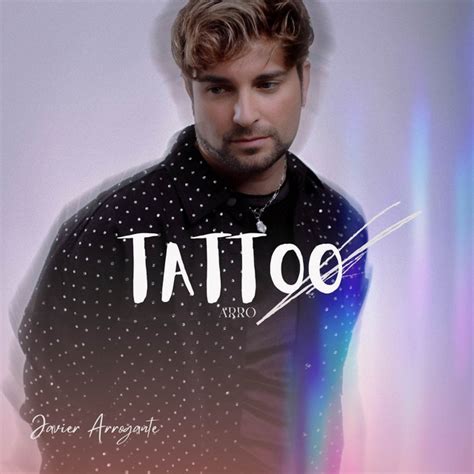 Tattoo Single By Javier Arrogante Spotify