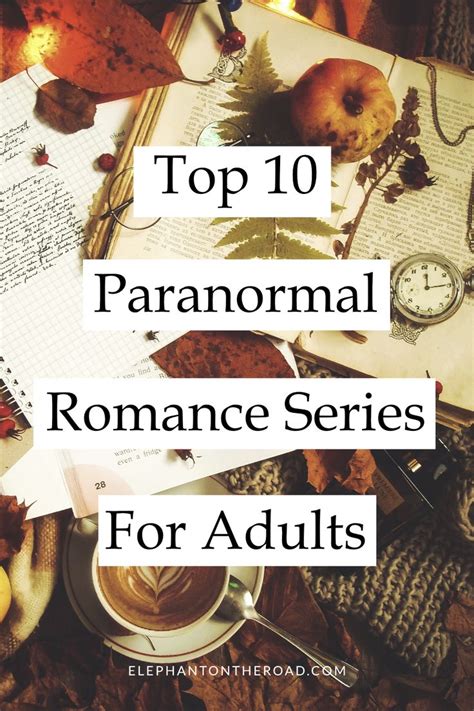an open book with the title top 10 paranomal romance series for adults on it