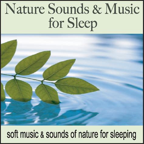 Nature Sounds And Music For Sleep Soft Music And Sounds Of Nature For