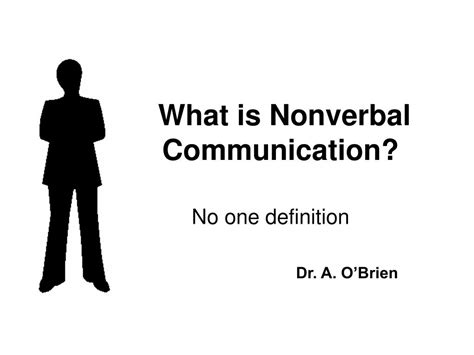 Ppt What Is Nonverbal Communication Powerpoint Presentation Free