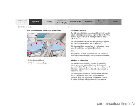 Airbags must deploy at a very high rate of speed in order to effectively prevent vehicle occupants from hitting the hard interior of the vehicle. MERCEDES-BENZ S430 2000 W220 Owners Manual (421 Pages)