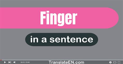 Use Finger In A Sentence