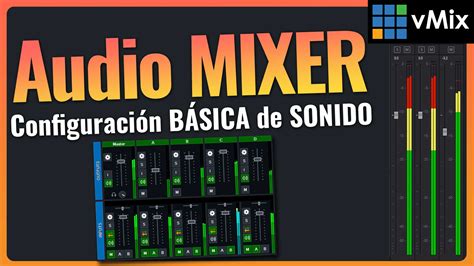 Audio Básico En Vmix Mezcla De Sonido Ginés Romero 2024