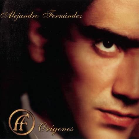 Alejandro Fernández Orígenes Lyrics And Tracklist Genius