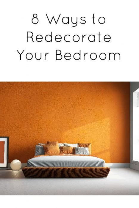 8 Ways To Redecorate Your Bedroom