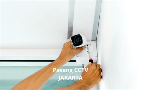 Jasa Pasang Cctv Jakarta Terbaik