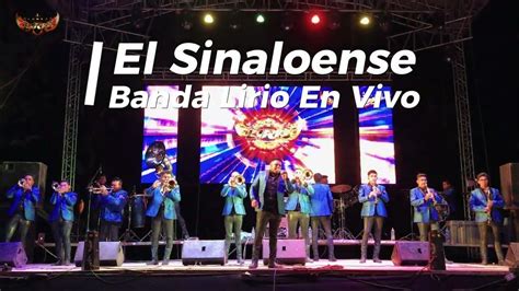 El Sinaloense En Vivo Banda Lirio Youtube