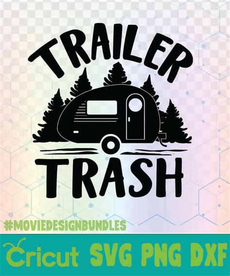 See more ideas about favorite movie quotes, favorite movies, movie quotes. TRAILER TRASH CAMPING QUOTES LOGO SVG, PNG, DXF - Movie ...