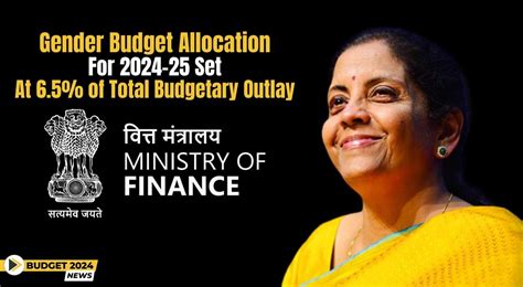 Gender Budget Allocation For 2024 25 Set At 65 Of Total Budgetary Outlay
