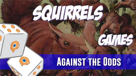 Against The Odds Squirrels Games YouTube
