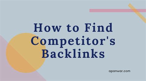 How To Find Your Competitors Backlinks And Steal Their Strategy