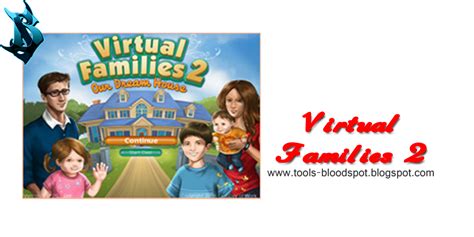 Virtual Families 2 Our Dream House Pc Free Download Blood Spot Tools