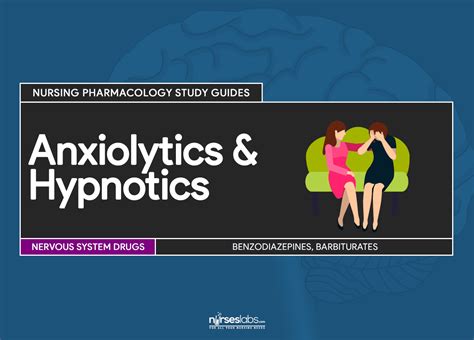 Anxiolytic and Hypnotic Drugs Nursing Pharmacology Study Guide