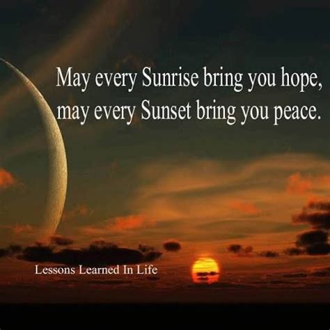 May Every Sunrise Bring You Hope May Every Sunset Bring You Peace God