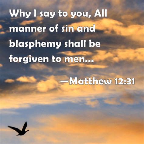 Matthew Why I Say To You All Manner Of Sin And Blasphemy Shall Be Forgiven To Men But