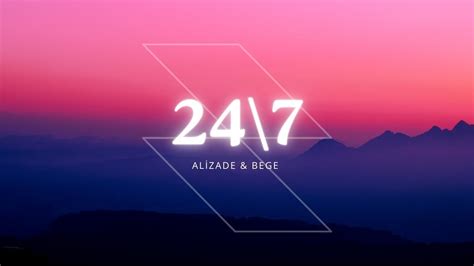 Alizade And Bege 247 Sözlerilyrics Lofi Lyrics Youtube