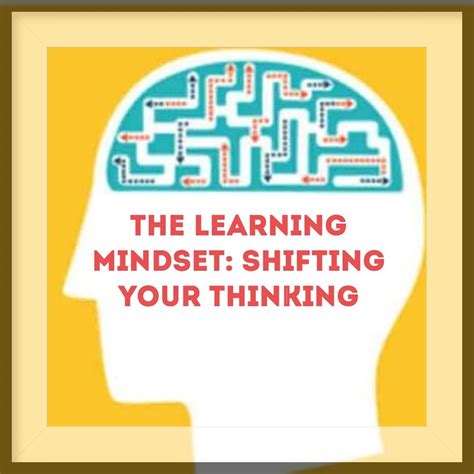 The Learning Mindset Shifting Your Thinking 216 Human Resources