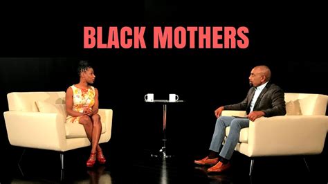 Black Mothers The Cause Of Black Anger And Violence Excerpt 1 Of 3 Youtube