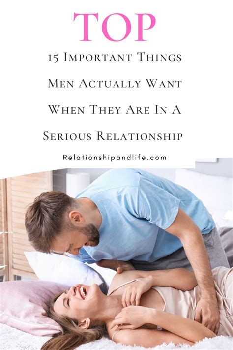 15 Things Men Desperately Want In A Relationship Relationship And Life