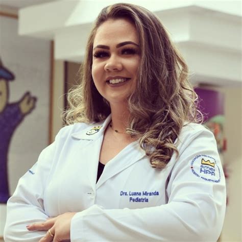 Dra Luana Alves De Miranda Hornung Opiniões Pediatra Lapa Doctoralia